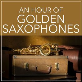An Hour Of Golden Saxophones